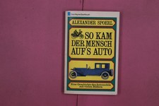293322 Alexander Spoerl SO KAM DER MENSCH AUFS AUTO Wilhelm Heyne Verlag Eine