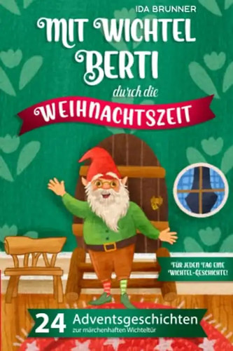 Mit wichtel berti durch die - wichtel,