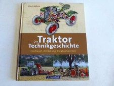 Die Traktor-Technikgeschichte. Glühkopf, Allrad und Elektronik-Hirn