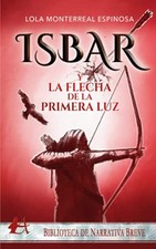 Isbar y la flecha de la primera luz (Spanish Edition) - Spanish Language  NEW Lo
