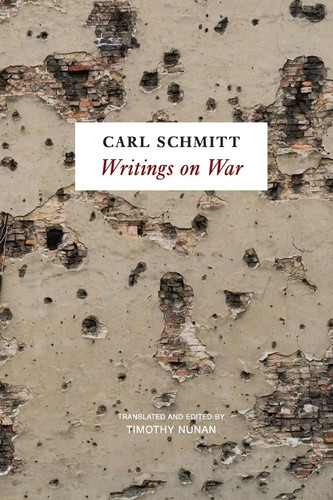 Writings war carl - on, schmitt