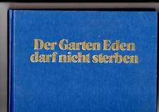 Historie - Bildband - Der Garten Eden darf nicht Sterben - Tropischer Regenwald