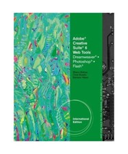 Adobe CS6 Web Tools: Dreamweaver, Photoshop, and Flash Illustrated, Internationa