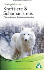 Krafttiere & Schamanismus: Die