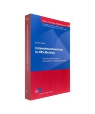 Unternehmensbewertung im IFRS-Abschluss: Fair Value-Bewertung von Unternehmen un