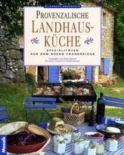 Die provenzalische Landhausküche. Spezialitäten aus d... | Buch | Zustand sehr gut