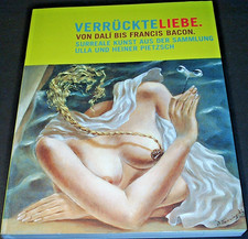 VERRÜCKTE LIEBE - VON DALI BIS BACON - AUSSTELLUNG BA-CA KUNSTFORUM WIEN 2006