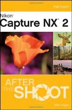 Nikon Capture NX 2 After the Shoot by Hagen, Mike 0470409266 FREE Shipping