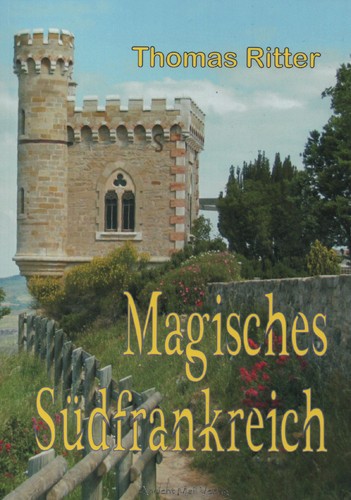 Magisches südfrankreich - sÜdfrankreich,