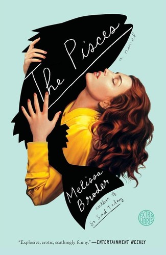 The pisces melissa broder - broder, |