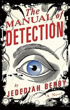 The Manual of Detection - Jedediah Berry