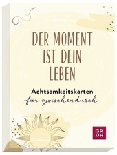 Der Moment ist dein Leben -