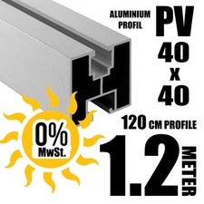 1.2 METER  ALU PV Montageprofil 40x40 Solarprofil Solarschiene Nut 8 & Nut 10