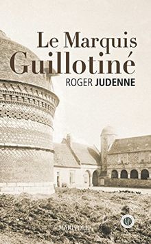Marquis guillotiné buch - le,
