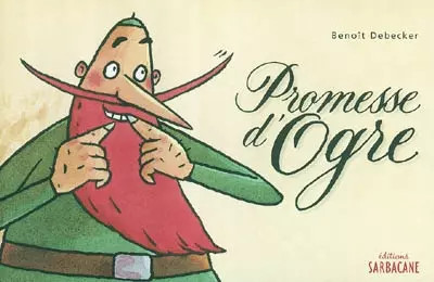 Promesse ogre benoît - promesse, d'ogre,