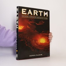 Earth: The Making, Shaping and