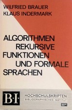 Algorithmen Rekursive Funktionen und Formale Sprachen. (Nr.817) Brauer, Wilfried