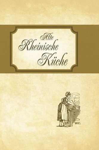 Alte rheinische küche autor - küche, [autor