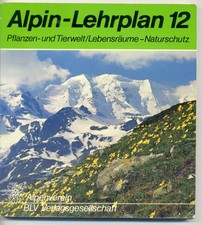 Alpin-Lehrplan 12. Pflanzen- und Tierwelt.. Alpenverein/BLV 1982