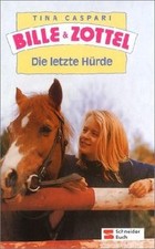 Bille und Zottel, Bd.18, Die letzte Hürde von Caspari, Tina | Buch | Zustand gut