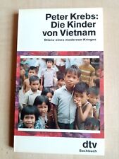 Die Kinder von Vietnam - Bilanz eines modernen Krieges von Peter Krebs