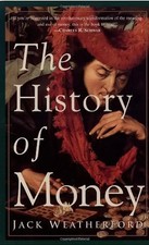 The History of Money - Jack Weatherford ZUSTAND SEHR GUT