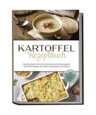 Kartoffel Rezeptbuch: Das