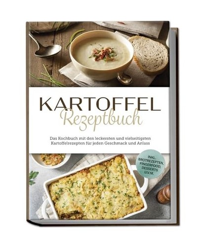 Kartoffel rezeptbuch das - rezeptbuch:,