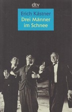 Buch: Drei Männer im Schnee, Kästner, Erich. Dtv, 1999, Eine Erzählung