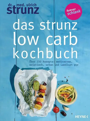 Das strunz low carb kochbuch - das, strunz-low-carb-kochbuch