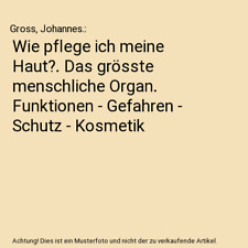 Wie pflege ich meine Haut?. Das grösste menschliche Organ. Funktionen - Gefahre