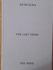 Ruscha the last thing - thing, you