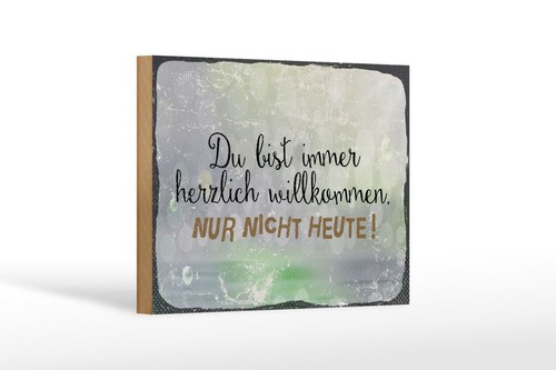 Holzschild bist immer - du,
