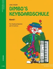 Dimbo's Keyboardschule - Band 1. Bd.1 | Für Keyboardspieler ab 5-6 Jahren | Buch
