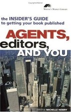 Agents, Editors and You: The Insiders Guide to Getting ... | Buch | Zustand gut