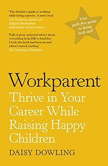 Workparent the complete guide - complete,