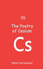 The Poetry of Cesium | Walter