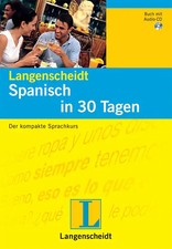Langenscheidt Selbstlernkurse "... in 30 Tagen" / Spanisch in 30 Tagen. Buch und