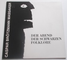 Caspar Brötzmann Massaker –