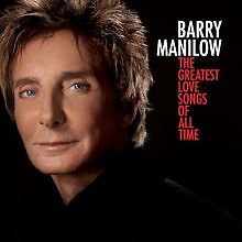 The Greatest Love Songs of All Time von Barry Manilow | CD | Zustand sehr gut