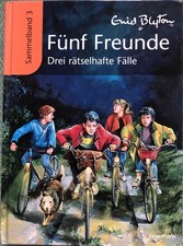 Enid Blyton - 5 Freunde Drei rätselhafte Fälle - Sammelband 3