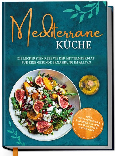 Mediterrane küche die - küche:,