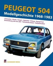 Peugeot 504. Modellgeschichte 1968-1983: Limousine. Break. Coupé. Cabriolet. Pic