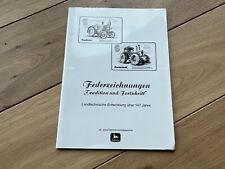 147 Jahre John Deere Tradition und Fortschritt + 4240 S + LANZ Federzeichnungen