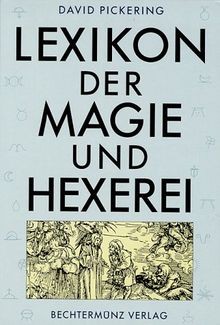 Lexikon der magie - magie, hexerei