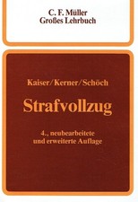 Kaiser, Dr. Günther; Kerner, Dr. Hans-Jürgen; Schöch, Dr. Heinz.: Strafvollzu