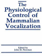 The Physiological Control of Mammalian Vocalization