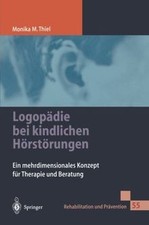 Logopädie bei kindlichen Hörstörungen: Ein mehrdimensional... | Buch | guter Zustand