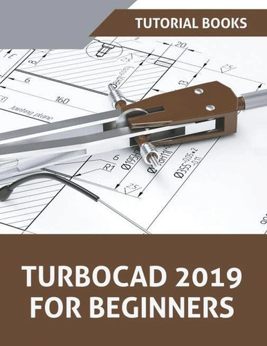 Turbocad 2019 for beginners - turbocad,