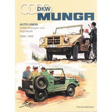 DKW MUNGA 1956 bis 1968 Auto Union Geländewagen Bundeswehr Modelle Typen Buch